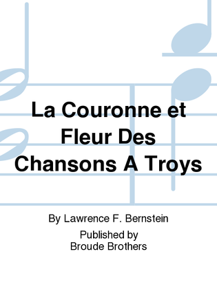 La Couronne et Fleur Des Chansons A Troys