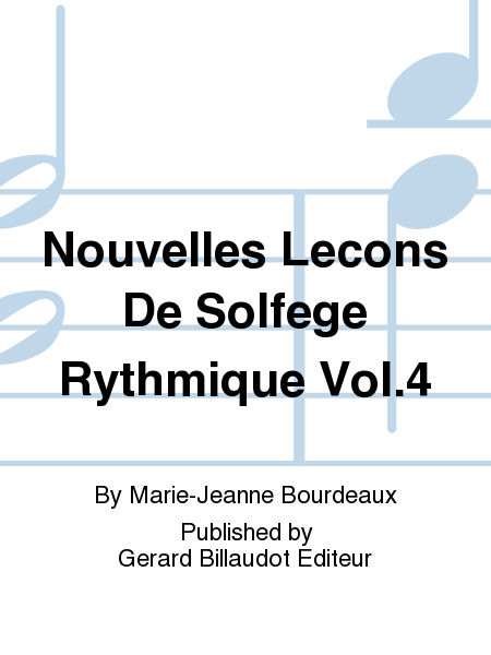 Nouvelles Lecons De Solfege Rythmique Vol. 4