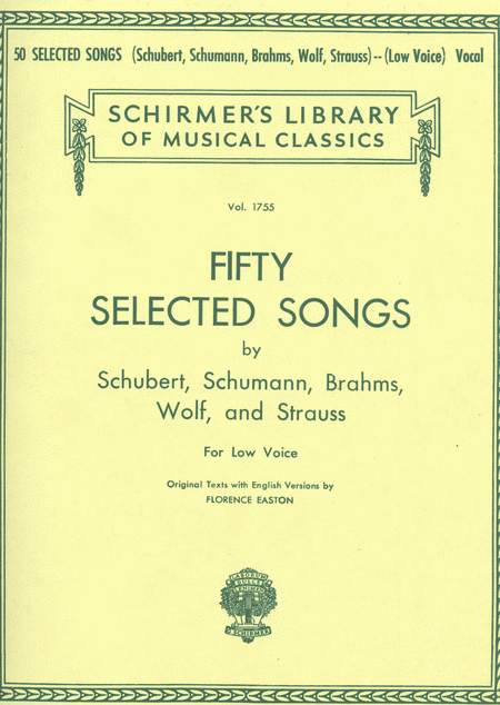 Franz Schubert, Hugo Wolf, Johannes Brahms, Richard Strauss, Robert Schumann: 50 Selected Songs - Low Voice