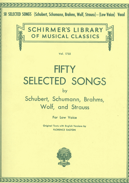 50 Selected Songs by Schubert, Schumann, Brahms, Wolf & Strauss Schirmer Library of Classics Vol1755 by Franz Schubert Voice - Sheet Music