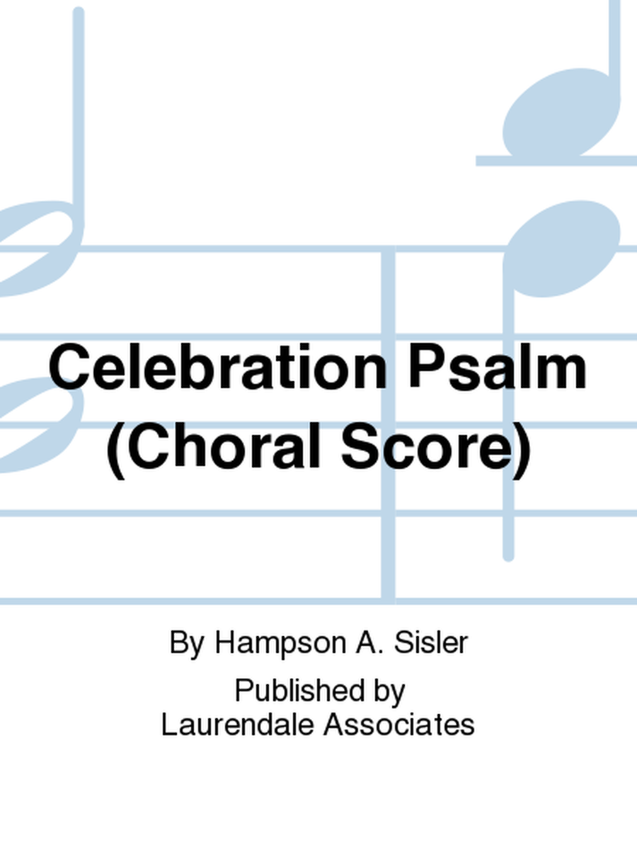 Celebration Psalm (Choral Score)