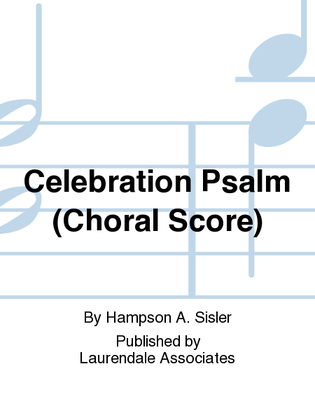 Celebration Psalm (Choral Score)