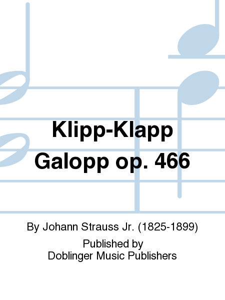 Klipp-Klapp Galopp op. 466