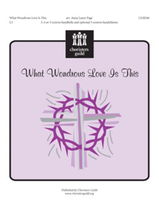 Book cover for What Wondrous Love Is This?