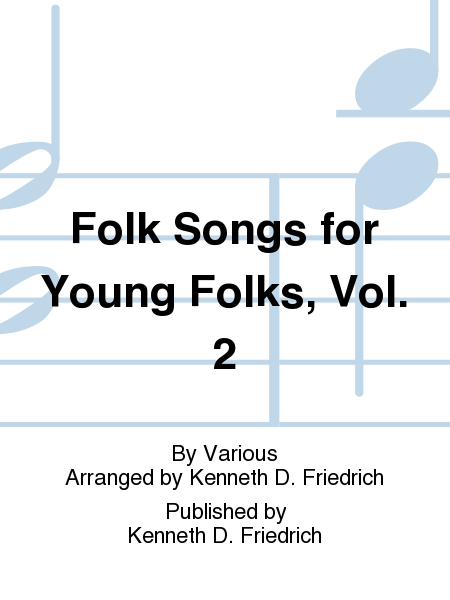 Folk Songs for Young Folks, Vol. 2