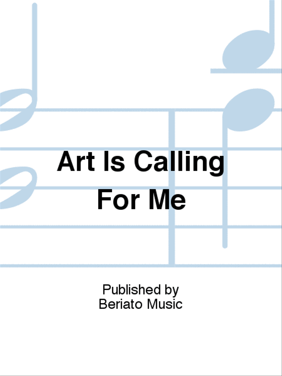 Art Is Calling For Me Art Is Calling For Me Piano, Vocal, Guitar scores gallery preview page 1