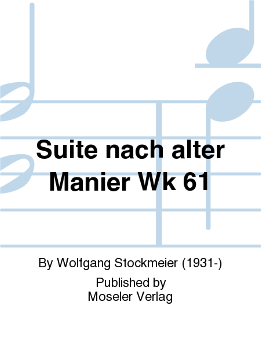 Suite nach alter Manier Wk 61