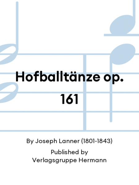 Hofballtänze op. 161