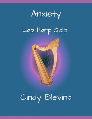 Anxiety, original solo for Lap Harp