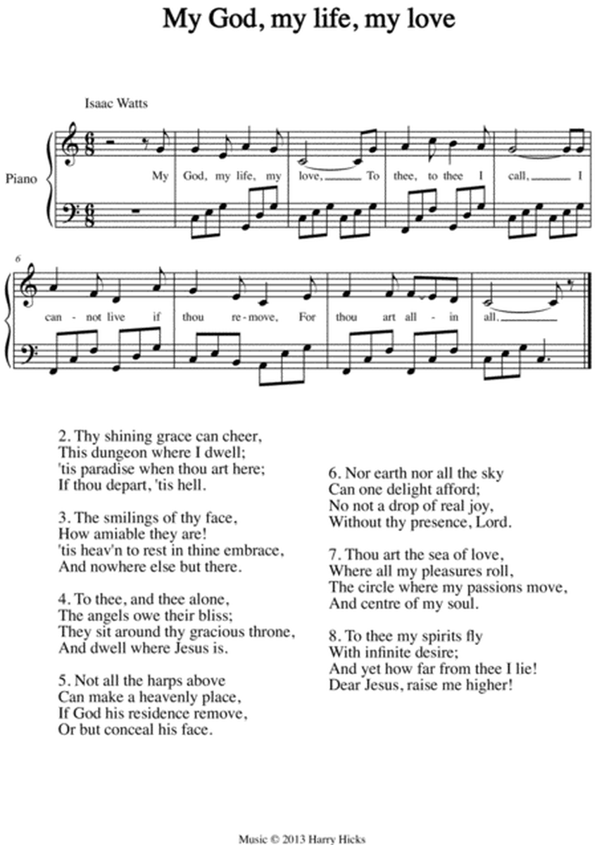 My God, my life, my love. A new tune to a wonderful Isaac Watts hymn.