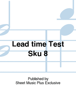 Lead time Test Sku 8