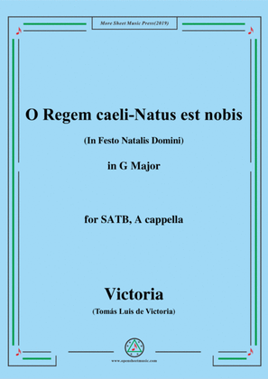 Victoria-O Regem caeli-Natus est nobis,in G Major,for SATB,A cappella