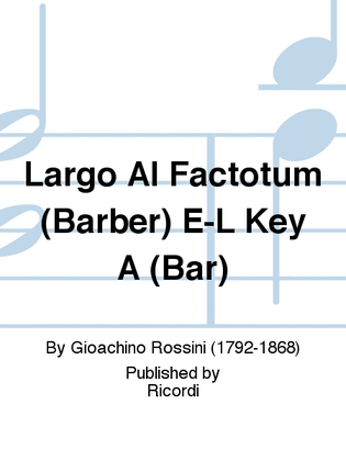 Book cover for Largo Al Factotum (Barber) E-L Key A (Bar)
