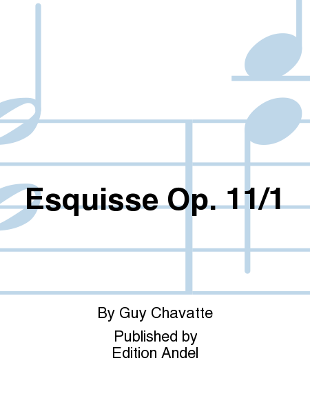 Esquisse Op. 11/1