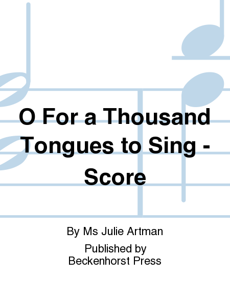 O For a Thousand Tongues to Sing - Score