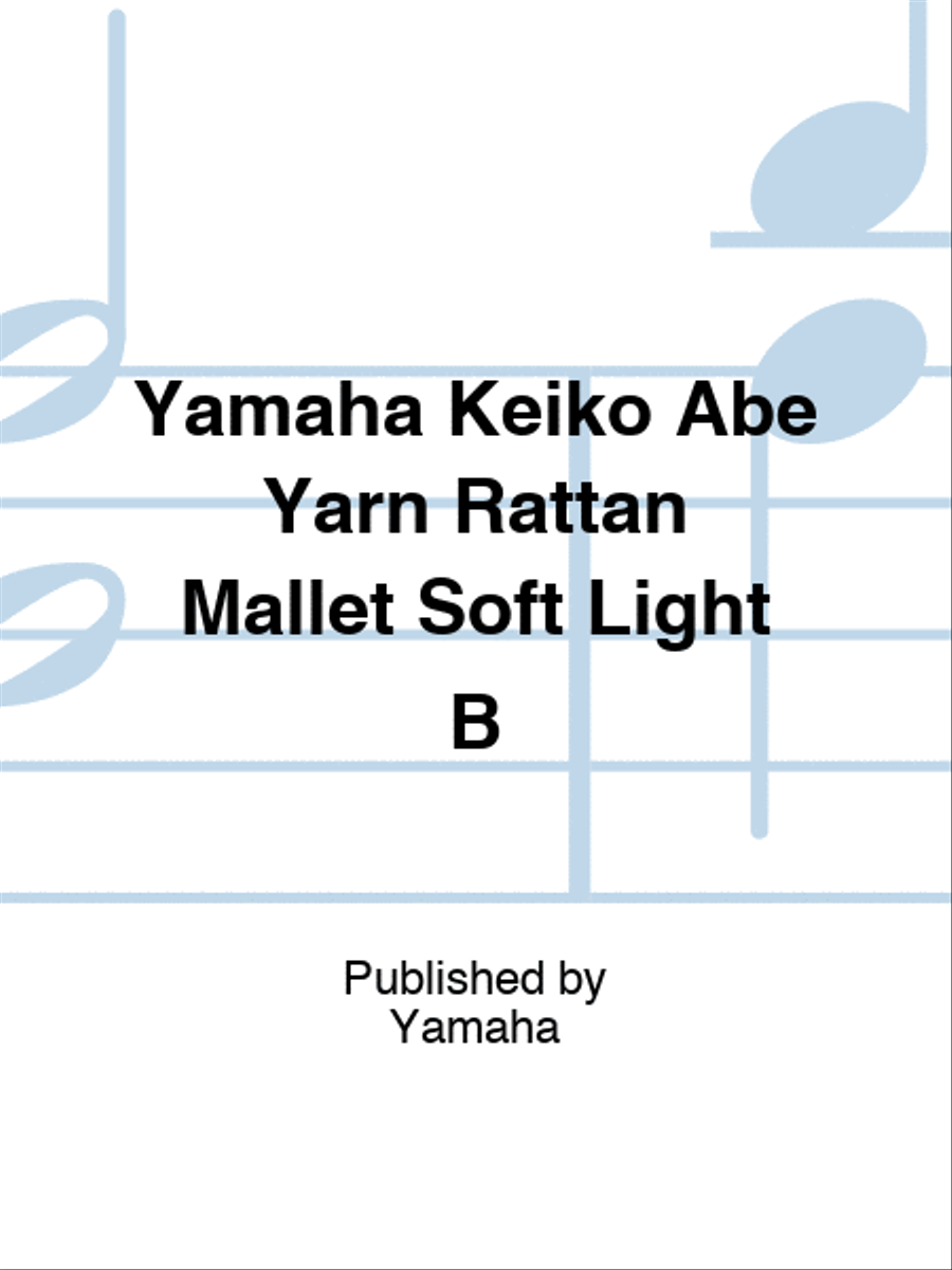 Yamaha Keiko Abe Yarn Rattan Mallet Soft Light B Marimba scores gallery preview page 1