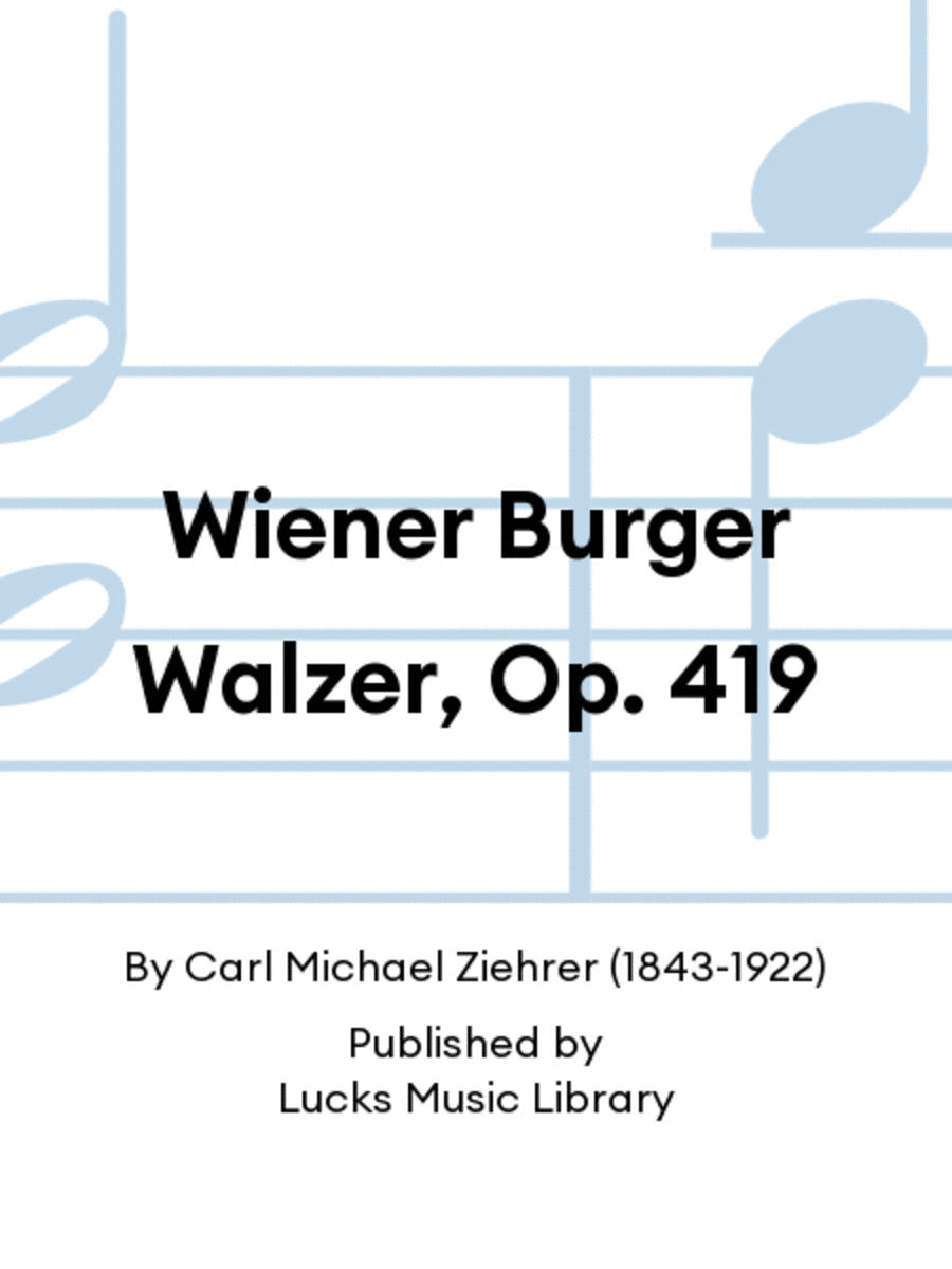 Wiener Burger Walzer, Op. 419 Set of Parts scores gallery preview page 1