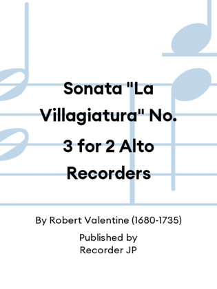 Sonata "La Villagiatura" No. 3 for 2 Alto Recorders