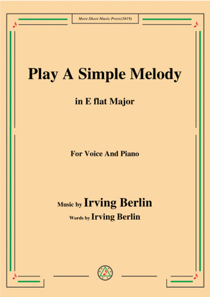 Book cover for Irving Berlin-Play A Simple Melody,in E flat Major,for Voice&Piano