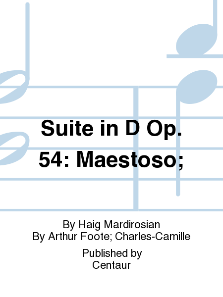 Suite in D Op. 54: Maestoso;