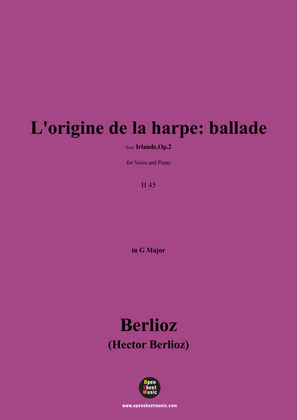 Berlioz-L'origine de la harpe:ballade,H 45,in G Major