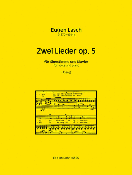 Zwei Lieder für Singstimme und Klavier op. 5 (nach Gedichten von Ludwig Hamann und Otto Roquette)