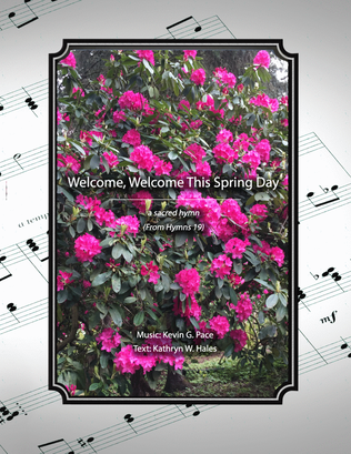 Welcome, Welcome This Spring Morning, a sacred hymn