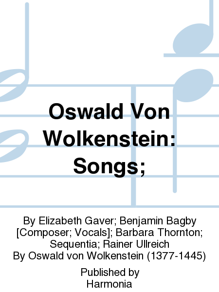 Oswald Von Wolkenstein: Songs;