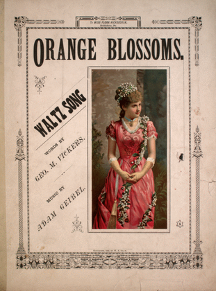 Orange Blossoms. Waltz Song