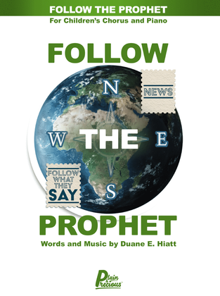 Follow the Prophet - Children's Chorus