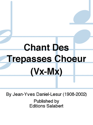 Chant Des Trepasses Choeur (Vx-Mx)
