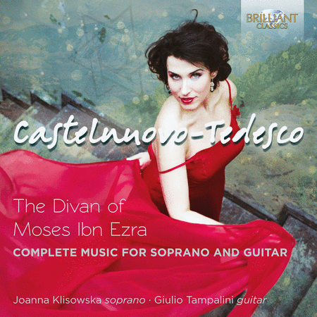 Castelnuovo-Tedesco: The Divan of Moses Ibn Ezra; Complete Music for Voice and Guitar