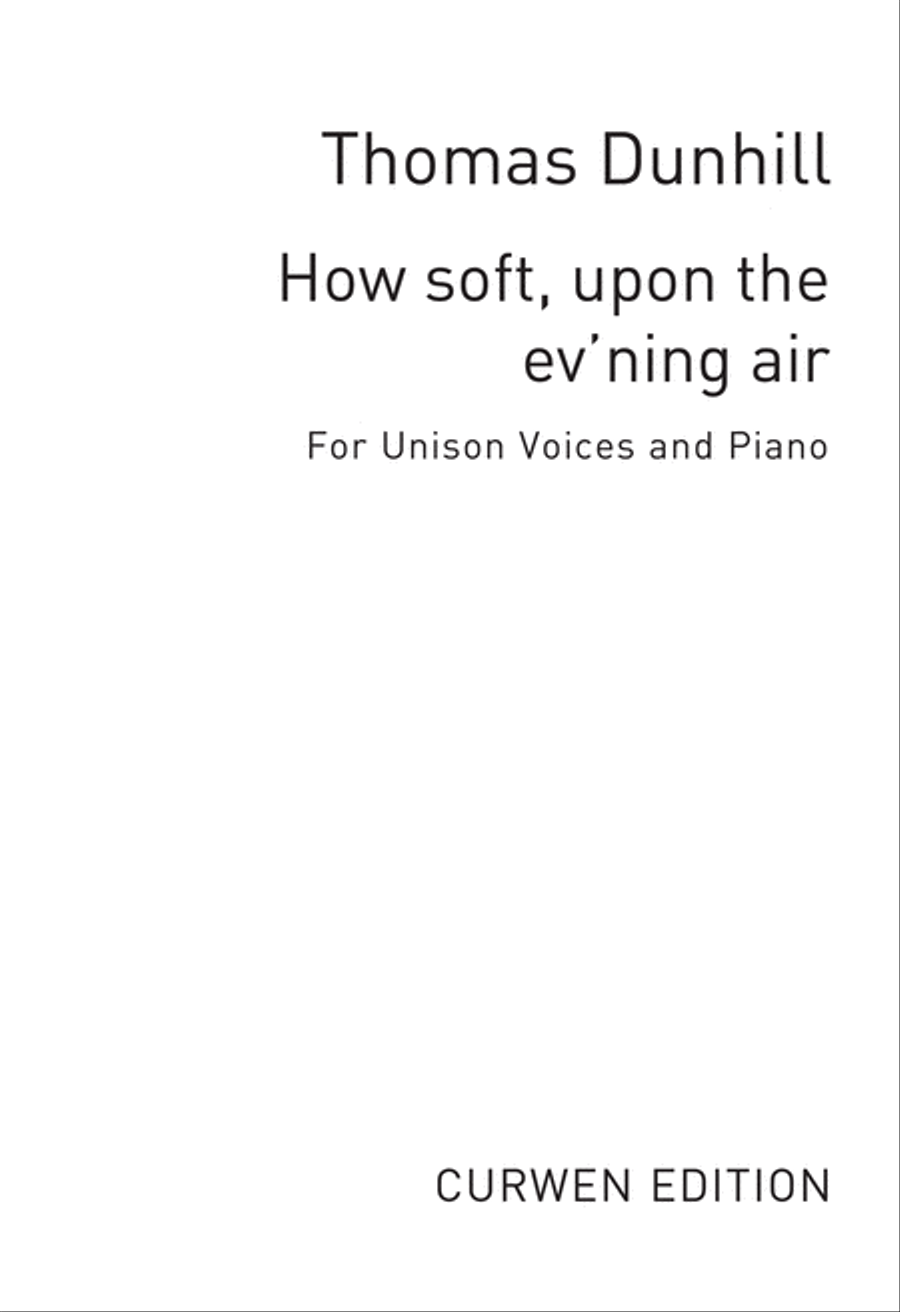 How Soft Upon The Ev'ning Air Unison Choir scores gallery preview page 1