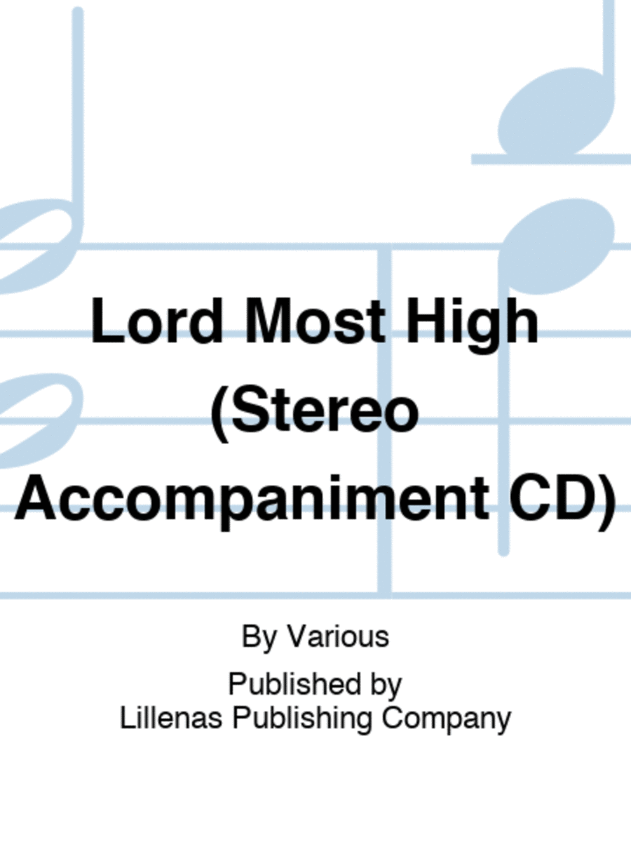 Lord Most High (Stereo Accompaniment CD)