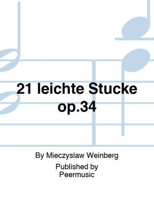 21 leichte Stücke op.34