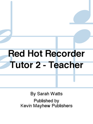 Red Hot Recorder Tutor 2 - Teacher