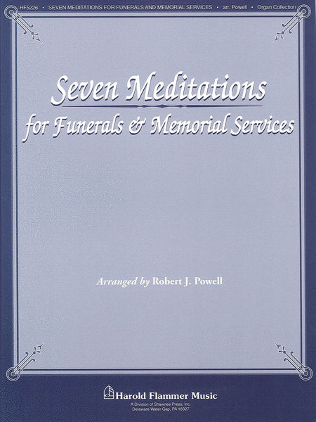 Seven Meditations for Funerals and Memorial Services