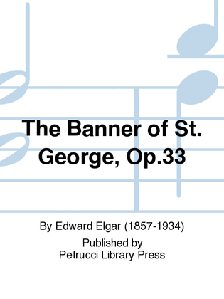 The Banner of St. George, Op.33