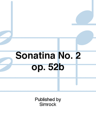 Sonatina No. 2 op. 52b