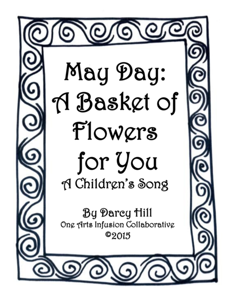 May Day: A Basket Of Flowers For You A Children's Song