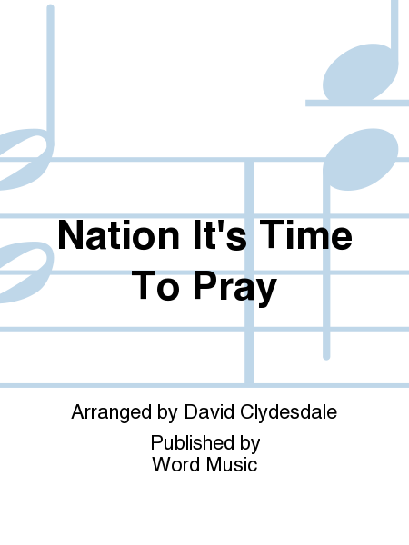 Nation, It's Time To Pray - Orchestration