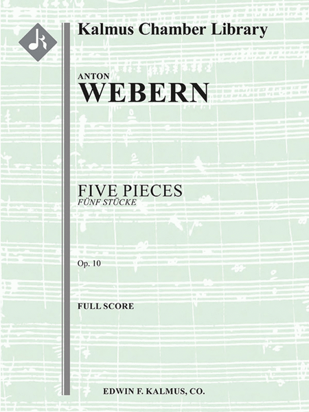 Five Pieces (Fünf Stücke), Op. 10