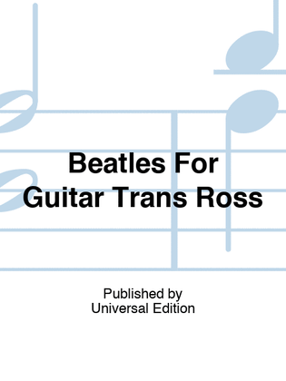 Book cover for Beatles For Guitar Trans Ross