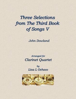 Three Selections from the Third Book of Songs V for Clarinet Quartet