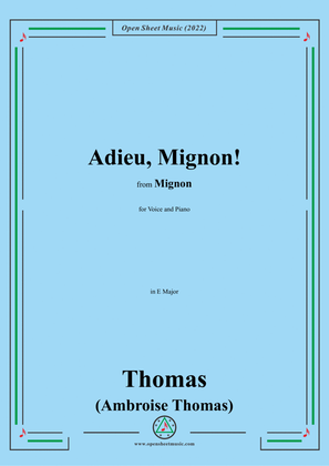A. Thomas-Adieu,Mignon!,in E Major,from Mignon,for Voice and Piano