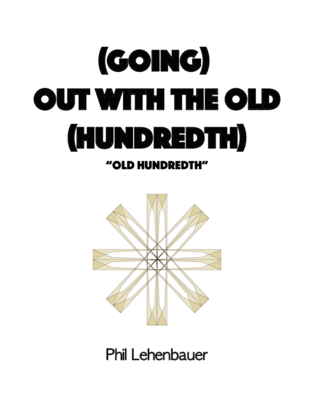 (Going) Out with the Old (Hundredth) organ work, by Phil Lehenbauer image number null