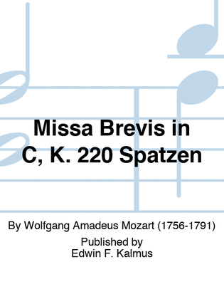 Missa Brevis in C, K. 220 Spatzen