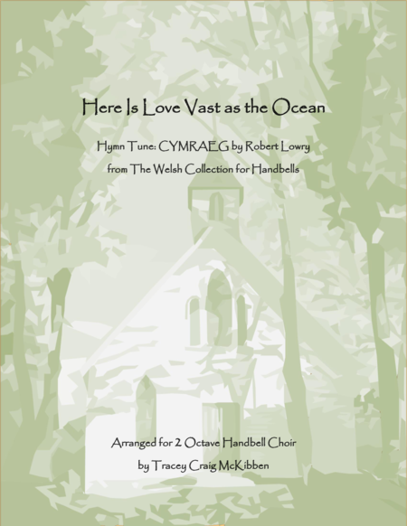 Here Is Love, Vast As the Ocean (2-Octave Handbells)