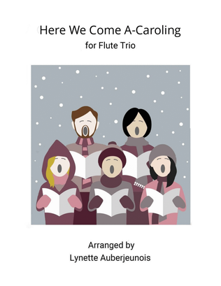 Book cover for Here We Come A-Caroling - Flute Trio