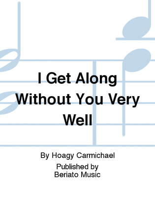 Book cover for I Get Along Without You Very Well